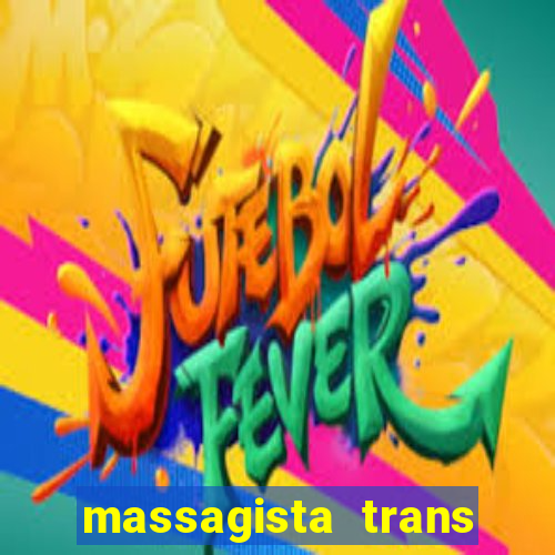 massagista trans sao paulo